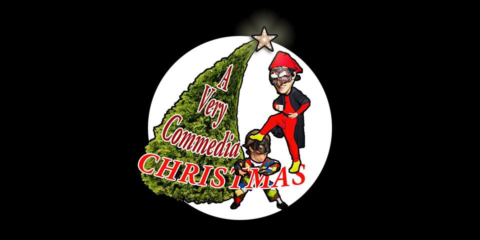A Very Commedia Christmas by Lightning Theatre December 2015
