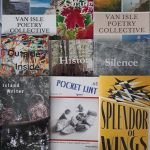 a number of chapbooks and literary journals among them Paddler Press, Island Writer, Van Isle Poetry Collective, Pocket Lint and Splendor of Wings, a League of Canadian Poets chapbook.